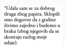 “Dogovorila sam se s drugom da se udam za njega” …