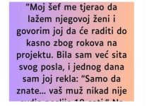 “Moj šef me tjerao da lažem njegovoj ženi…”