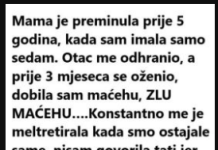 Moja majka je umrla prije pet godina kada sam imao sedam godina. Otac me izdržava, oženio se prije tri mjeseca…