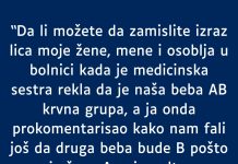 Supruga A krvna grupa a ja nulta- RODILA mi bebu AB- MOJ KOMENTAR je zaletio sestricu u bolnici a i suprugu