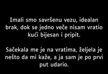 “Imali smo savršenu vezu, idealan brak…”