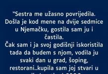 “Sestra me užasno povrijedila…”
