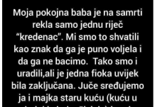 “Moja pokojna baba je na samrti rekla samo jednu riječ…