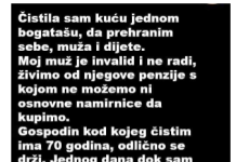 “Da prehranim sebe muza i dijete cistila sam kucu kod jednog bogataša”