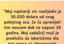 “Moj najstariji sin naslijedio je 30.000 dolara od svog pokojnog oca…”