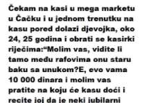 “Čekam ja Na Kasi U Mega Marketu U Čačku, Kad Dolazi Djevojka”