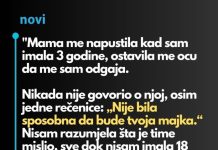 “Mama me napustila kad sam imala 3 godine…