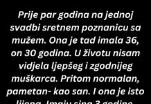 “Prije par godina na jednoj svadbi sretnem poznanicu sa mužem…”