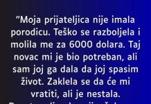 “Moja prijateljica nije imala porodicu….”